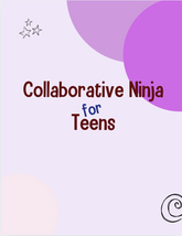 Collaborative Ninja for Teens Lesson Plans